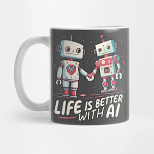 Life is better with AI Mug
